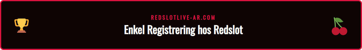 Steg-for-steg guide til registrering på den offisielle Redslot.